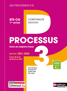 Processus 3 - Gestion des obligations fiscales - BTS CG [1re&nbsp;ann&eacute;e] - Ed.2021