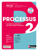 Processus 2 : Contr&ocirc;le et production de l&#39;information financi&egrave;re &ndash; BTS CG&ndash; [1re et 2e ann&eacute;es] &ndash; Ed.2024