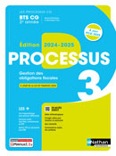 Processus 3 : Gestion des obligations fiscales &ndash; BTS CG - [2e ann&eacute;e] - Ed. 2024